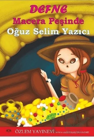 Defne Macera Peşinde – Oğuz Selim Yazıcı – Özlem Yayınevi kitap kapağı