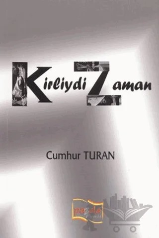Kirliydi Zaman – Cumhur Turan – Payda Yayıncılık kitap kapağı