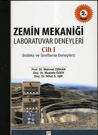 Zemin Mekaniği Laboratuvar Deneyleri Cilt: 1 – Mehmet Orhan, Mustafa Özer, Nihat S. Işık – Gazi Kitabevi kitap kapağı
