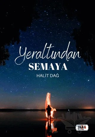 Yeraltından Semaya – Halit Dağ – Tilki Kitap kitap kapağı