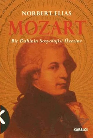 Mozart – Norbert Elias – Kabalcı Yayınevi kitap kapağı
