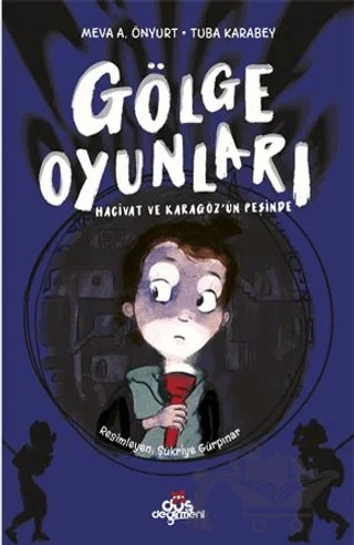 Gölge Oyunları – Meva A. Önyurt, Tuba Karabey – Düş Değirmeni kitap kapağı