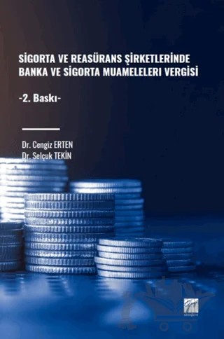 Sigorta ve Reasürans Şirketlerinde Banka ve Sigorta Muameleleri Vergisi – Cengiz Erten, Selçuk Tekin – Gazi Kitabevi kitap kapağı