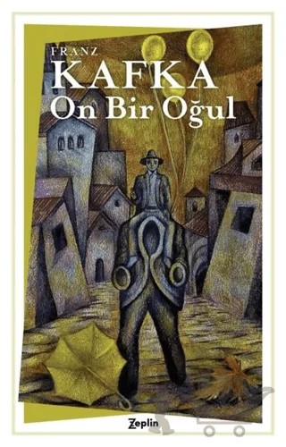 On Bir Oğul – Franz Kafka – Zeplin Kitap kitap kapağı