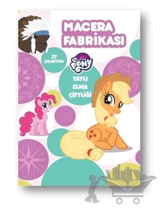 Macera Fabrikası - My Little Pony – Kolektif – Doğan Egmont Yayıncılık kitap kapağı