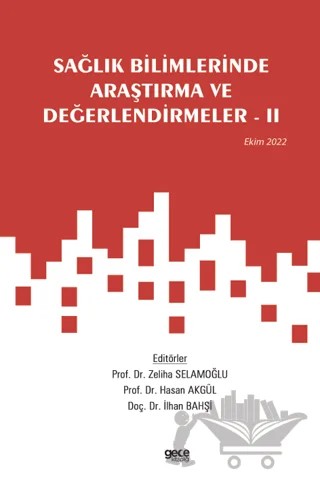 Sağlık Bilimlerinde Araştırma ve Değerlendirmeler - 2 / Ekim 2022 – Kolektif – Gece Kitaplığı kitap kapağı