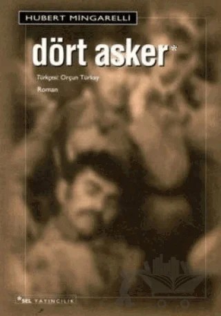 Dört Asker – Hubert Mingarelli – Sel Yayıncılık kitap kapağı