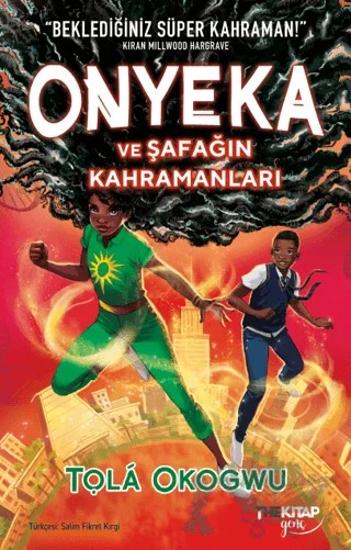 Onyeka ve Şafağın Kahramanları – Tola Okogwu – The Kitap Genç kitap kapağı