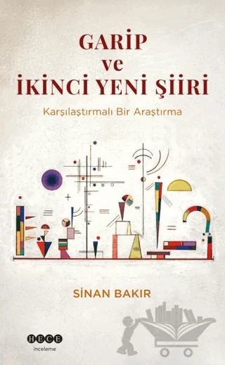 Garip ve İkinci Yeni Şiiri – Sinan Bakır – Hece Yayınları kitap kapağı