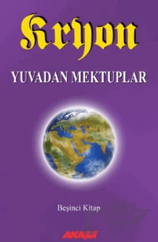 Kryon: 5. Kitap Yuvadan Mektuplar – Lee Carroll – Akaşa Yayınları kitap kapağı