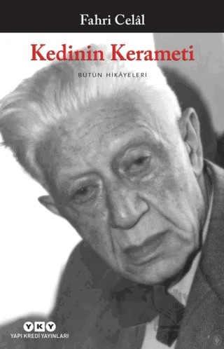 Kedinin Kerameti - Bütün Hikayeleri – Fahri Celal – Yapı Kredi Yayınları kitap kapağı