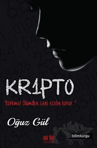 Kr1pt0 – Oğuz Gül – Akıl Fikir Yayınları kitap kapağı