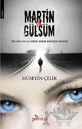 Martin ile Gülsüm – Hüseyin Çelik – Postiga Yayınları kitap kapağı