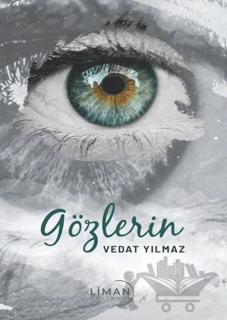 Gözlerin – Vedat Yılmaz – Liman Yayınevi kitap kapağı