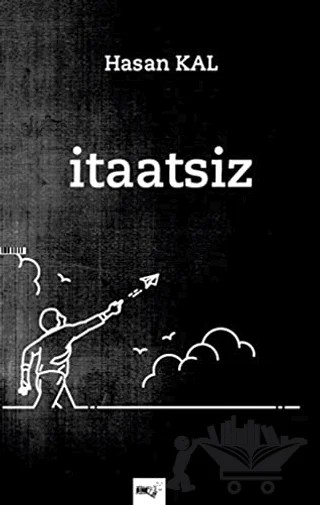 İtaatsiz – Hasan Kal – Sınırsız Kitap kitap kapağı