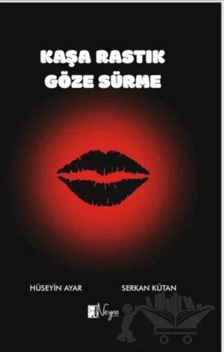 Kaşa Rastık Göze Sürme – Serkan Kütan, Hüseyin Ayar – Neyno Kültür Yayınevi kitap kapağı