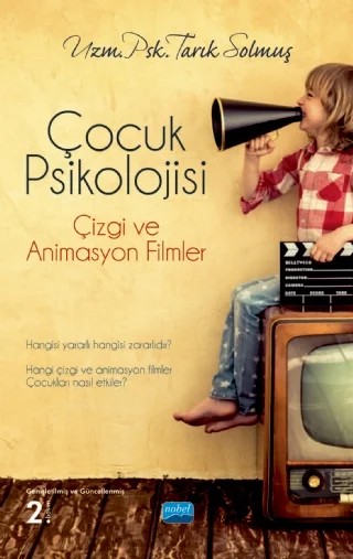 Çocuk Psikolojisi, Çizgi ve Animasyon Filmler – Tarık Solmuş – Nobel Akademik Yayıncılık kitap kapağı