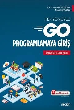 Her Yönüyle Go Programlamaya Giriş – Ecir Uğur Küçüksille, Nazan Kemaloğlu – Seçkin Yayıncılık kitap kapağı