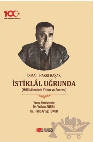 İsmail Hakkı Başak İstiklal Uğrunda – Halit Aytuğ Tokur – Berikan Yayınevi kitap kapağı