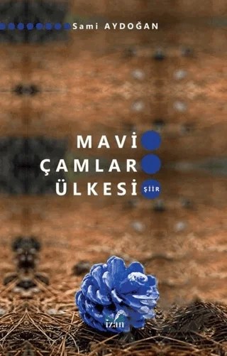 Mavi Çamlar Ülkesi – Sami Aydoğan – İzan Yayıncılık kitap kapağı