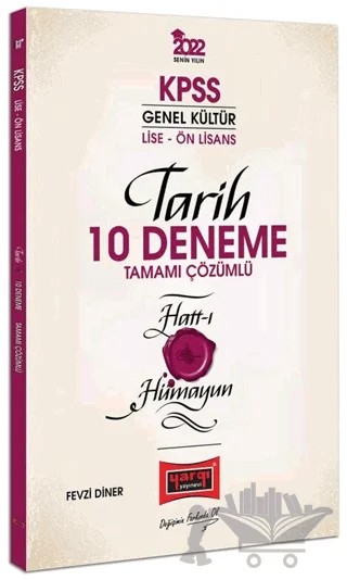 2022 KPSS Lise Ön Lisans Genel Kültür Hatt-ı Hümayun Tarih Tamamı Çözümlü 10 Deneme – Fevzi Diner – Yargı Yayınevi kitap kapağı