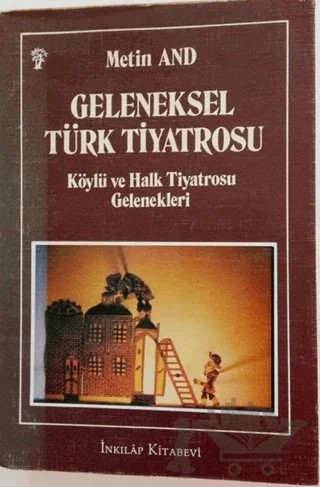 Geleneksel Türk Tiyatrosu Köylü ve Halk Tiyatrosu Gelenekleri – Metin And – İnkılap Kitabevi kitap kapağı