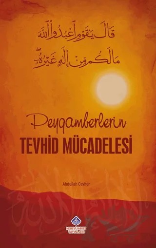 Peygamberlerin Tevhid Mücadelesi – Abdullah Cevher – Nebevi Hayat Yayınları kitap kapağı