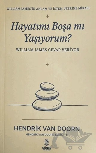 Hayatımı Boşa mı Yaşıyorum? – Hendrik Van Doorn – Güneş Kitabevleri Yayınları kitap kapağı