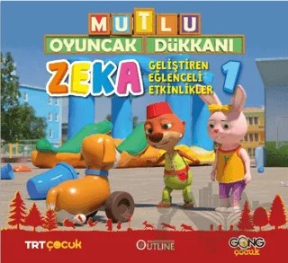 Mutlu Oyuncak Dükkanı - Zeka Geliştiren Eğlenceli Etkinlikler 1 – Kolektif – Gong Çocuk kitap kapağı