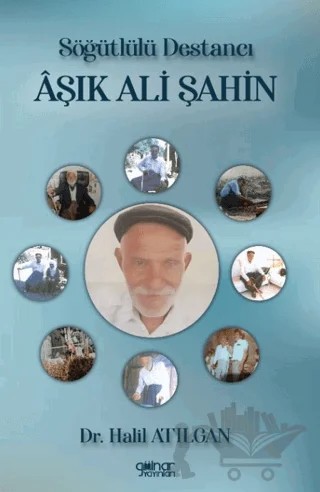 Söğütlülü Destancı Aşık Ali Şahin – Halil Atılgan – Gülnar Yayınları kitap kapağı