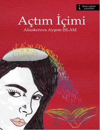 Açtım İçimi – Aliaskerova Ayşem İslam – İkinci Adam Yayınları kitap kapağı