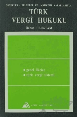 Türk Vergi Hukuku – Özhan Ulutam – Adım Yayıncılık kitap kapağı