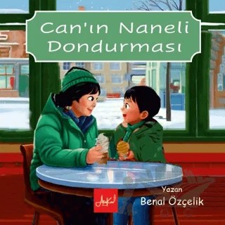 Can'ın Naneli Dondurması – Benal Özçelik – Atakar Yayıncılık kitap kapağı
