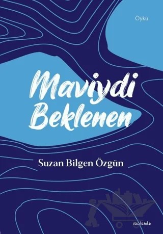 Maviydi Beklenen – Suzan Bilgen Özgün – Vacilando Kitap kitap kapağı