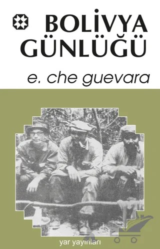 Bolivya Günlüğü – Ernesto Che Guevara – Yar Yayınları kitap kapağı