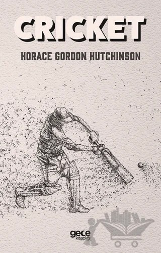 Cricket – Horace Gordon Hutchinson – Gece Kitaplığı kitap kapağı