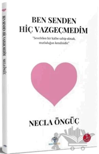 Ben Senden Hiç Vazgeçmedim – Necla Öngüç – Mavi Nefes Yayınları kitap kapağı