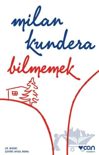 Bilmemek – Milan Kundera – Can Yayınları kitap kapağı