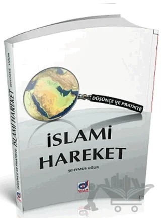 Düşünce ve Pratikte İslami Hareket – Şeyhmus Uğur – Dua Yayınları kitap kapağı