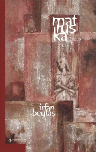 Matruşka – İrfan Beytaş – Yeni İnsan Yayınevi kitap kapağı