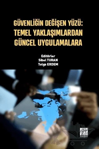 Güvenliğin Değişen Yüzü: Temel Yaklaşımlardan Güncel Uygulamalara – Kolektif – Gazi Kitabevi kitap kapağı