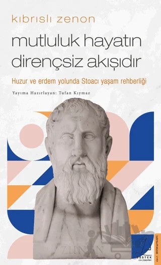 Kıbrıslı Zenon - Mutluluk Hayatın Dirençsiz Akışıdır – Tufan Kıymaz – Destek Yayınları kitap kapağı