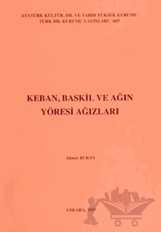 Keban, Baskil ve Ağın Yöresi Ağızları – Ahmet Buran – Türk Dil Kurumu Yayınları kitap kapağı