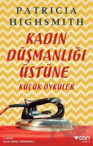 Kadın Düşmanlığı Üstüne Küçük Öyküler – Patricia Highsmith – Can Yayınları kitap kapağı