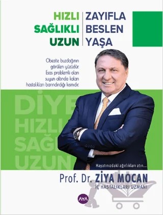 Hızlı Zayıfla Sağlıklı Beslen Uzun Yaşa – Ziya Mocan – Aya Kitap kitap kapağı