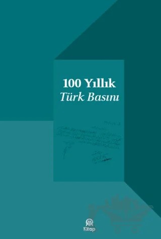 100 Yıllık Türk Basını – Kolektif – AA Kitap kitap kapağı