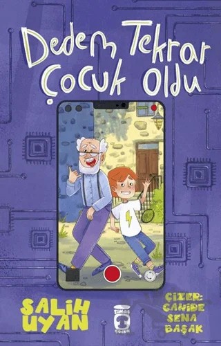 Dedem Tekrar Çocuk Oldu – Salih Uyan – Timaş Çocuk kitap kapağı