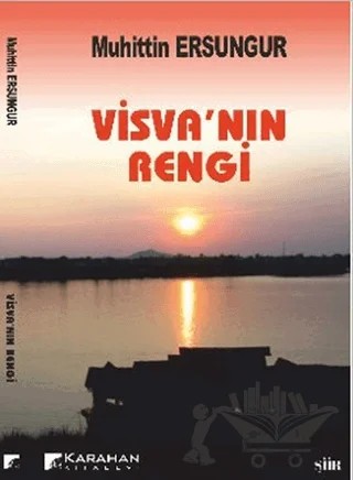 Visva’nın Rengi – Muhittin Ersungur – Karahan Kitabevi kitap kapağı