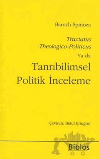 Tanrıbilimsel Politik İnceleme – Benedictus de Spinoza – Biblos Kitabevi kitap kapağı