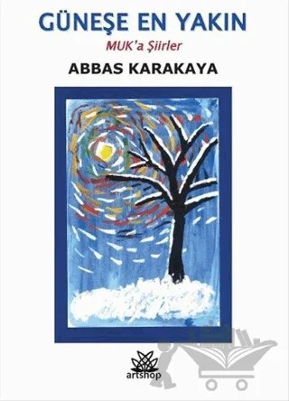 Güneşe En Yakın – Abbas Karakaya – Artshop Yayıncılık kitap kapağı